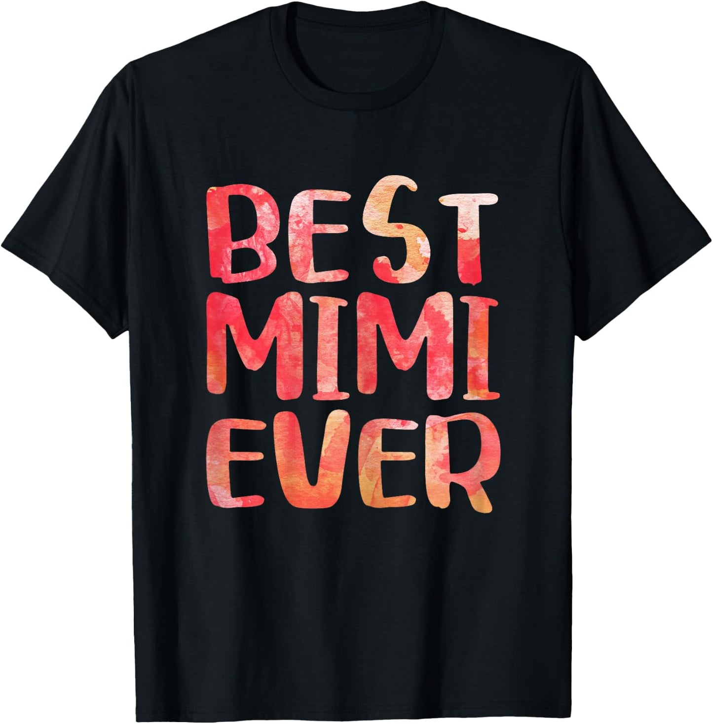 Best Mimi Ever Shirt Women Mothers Day T-Shirt - T-Shirt | Black