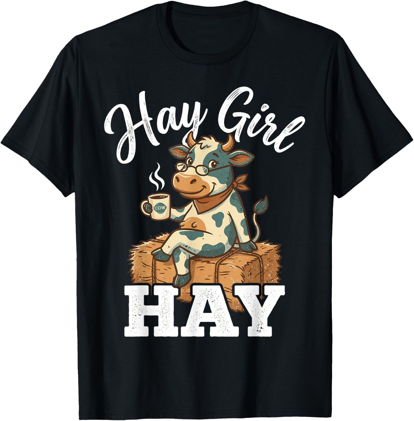 Hay Girl Hay Funny Cow Farm Life Country Woman T-Shirt - T-Shirt | Black