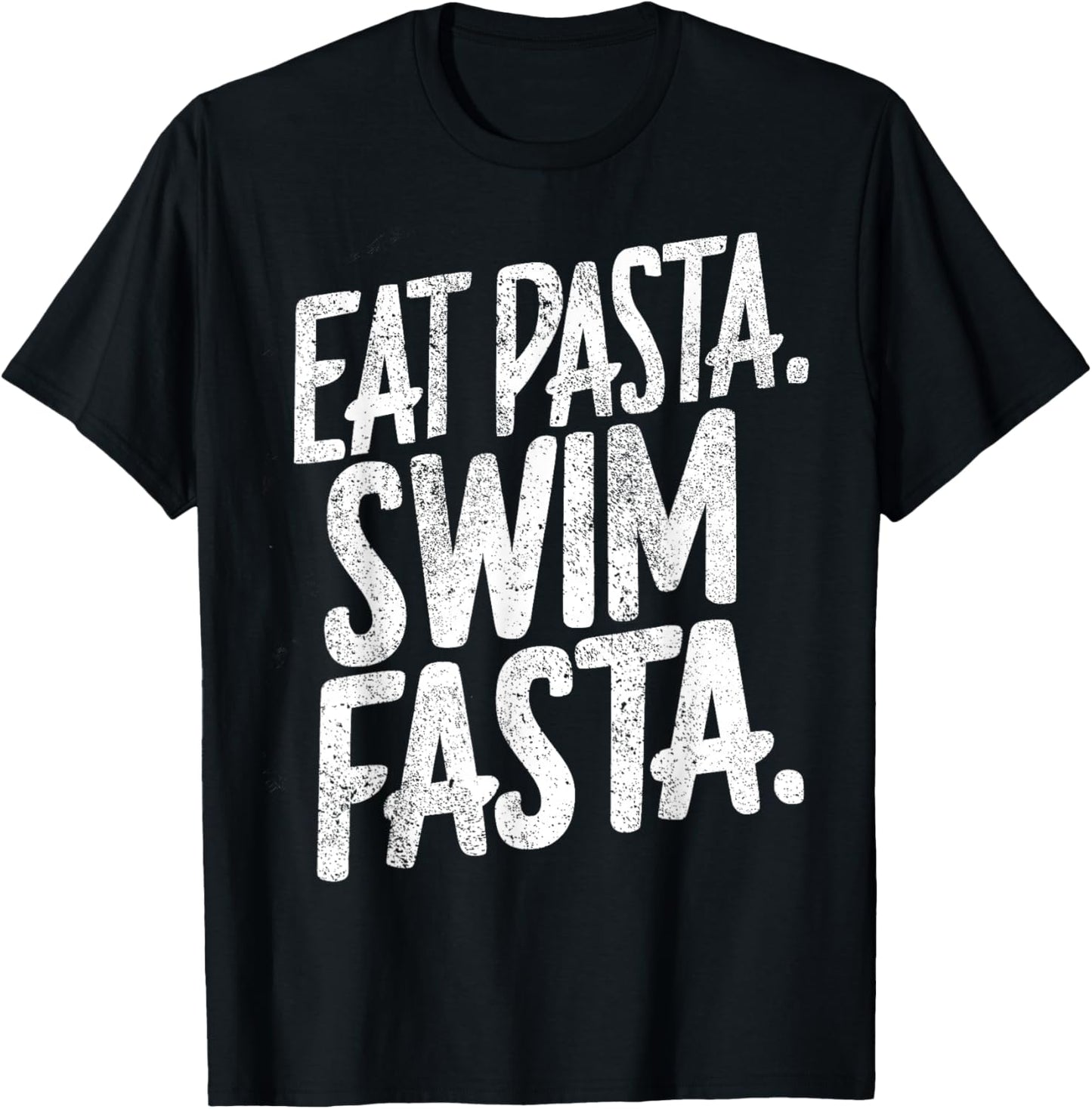 Funny Swimmer Saying Eat Pasta Swim Fasta Swimming T-Shirt - T-Shirt | Black