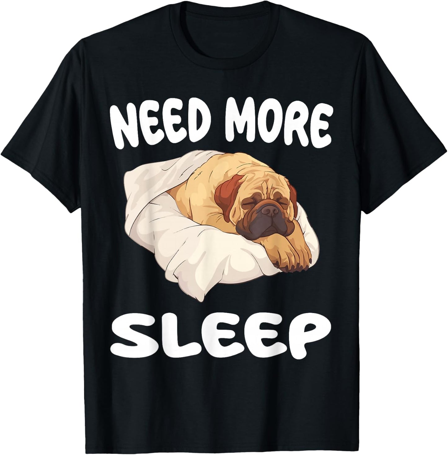 Cute Mastiff Need More Sleep Pajamas Nightgown T-Shirt - T-Shirt | Black