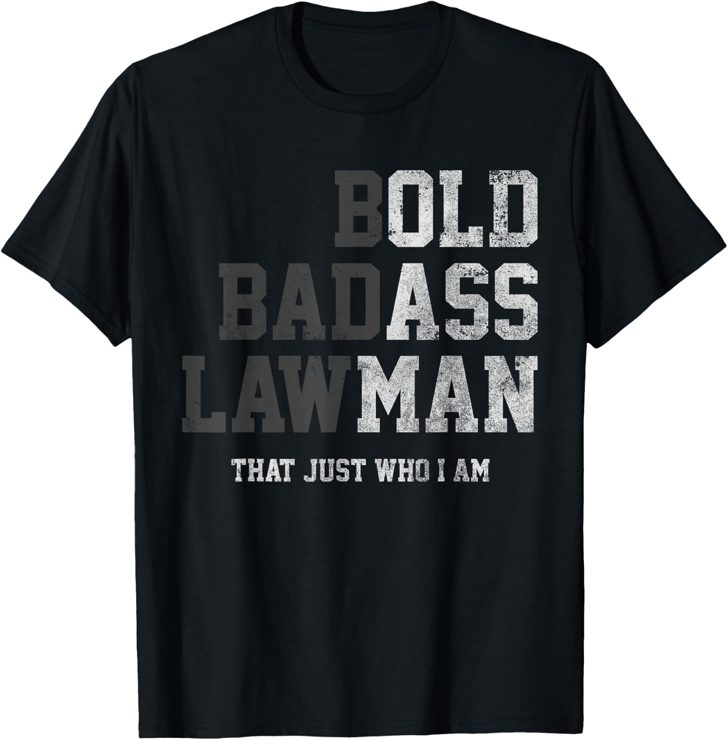 Bold Badass Lawman Thats Just Who I Am Funny Old Ass Man T-Shirt - T-Shirt | Black