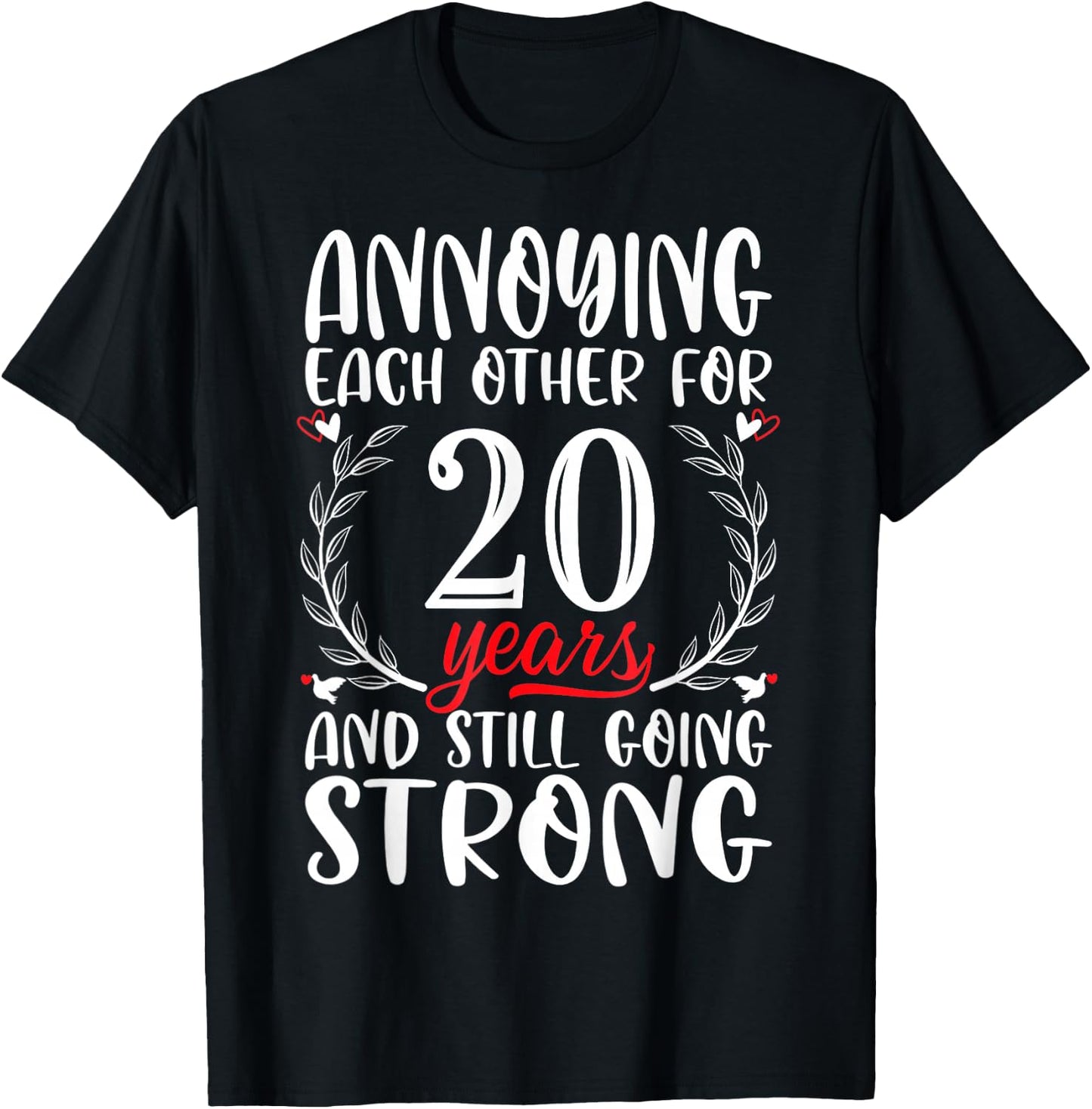Annoying Each Other For 20 Years 20th Wedding Anniversary T-Shirt - T-Shirt | Black