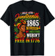 Juneteenth Shirt Women June 19th 1865 Afro Black History T-Shirt - T-Shirt | Black