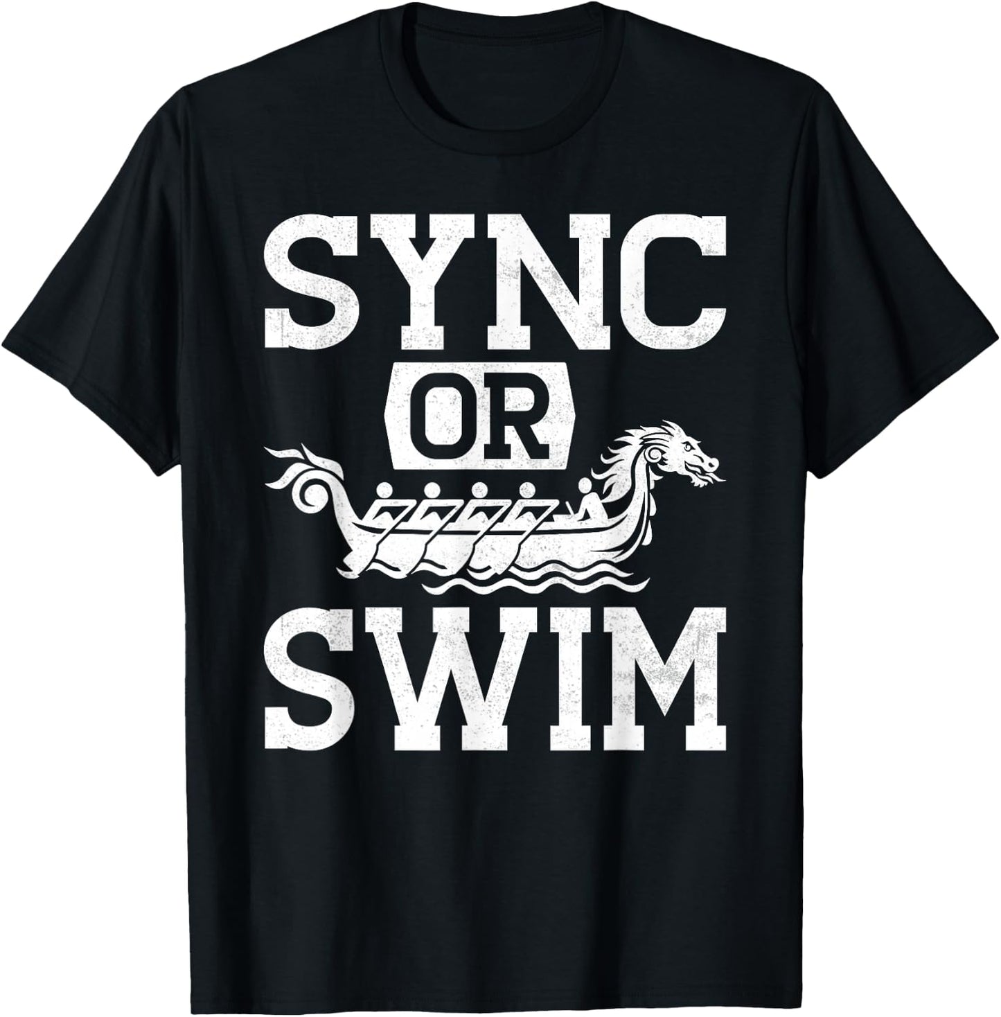 Funny Dragon Boat Racing Paddle Sync Or Swim T-Shirt - T-Shirt | Black