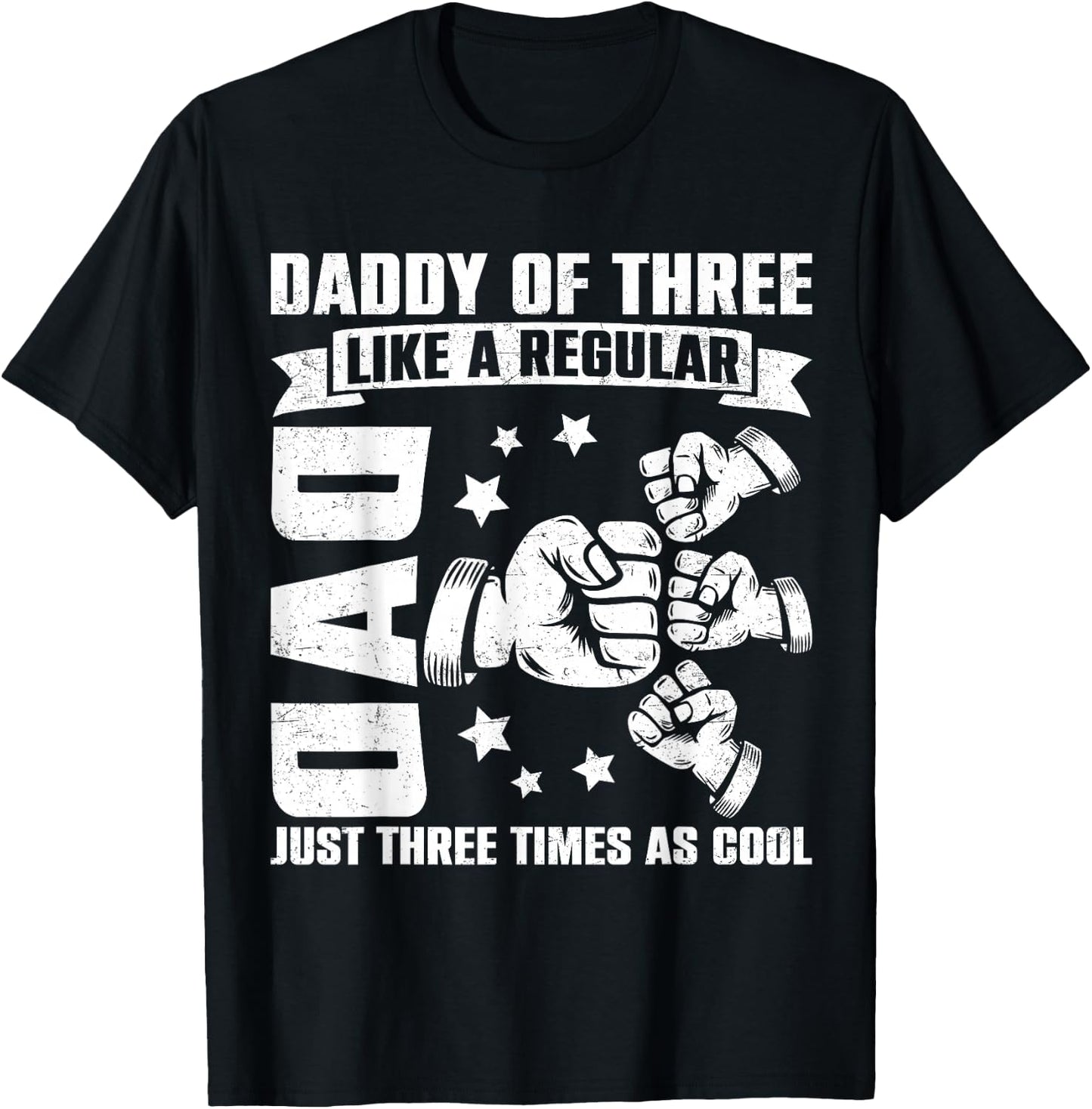 Daddy of Three Family Matching Funny Father's Day Dad Dada T-Shirt - T-Shirt | Black