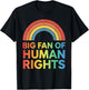 Big Fan of Human Rights Rainbow Equality Vintage Men Women T-Shirt - T-Shirt | Black