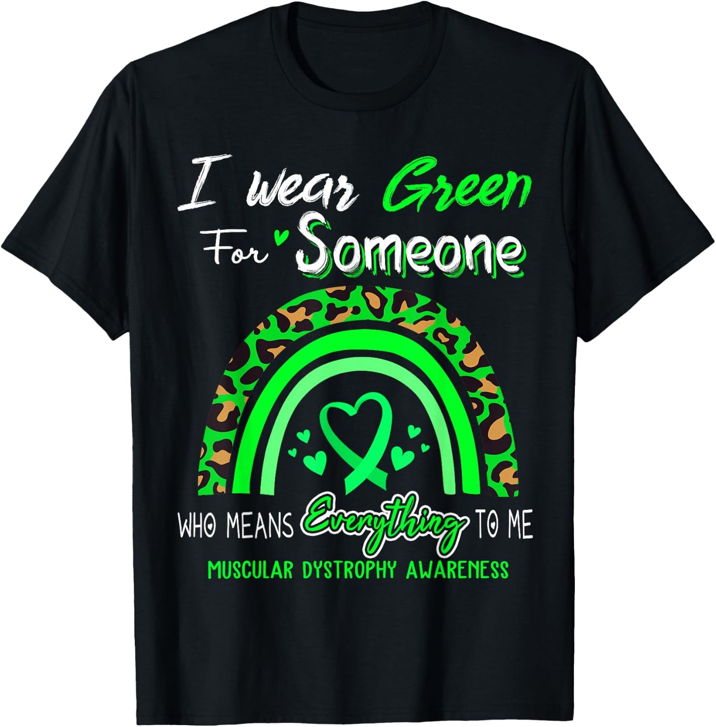 Muscular Dystrophy Awareness I Wear Green For Someone T-Shirt - T-Shirt | Black