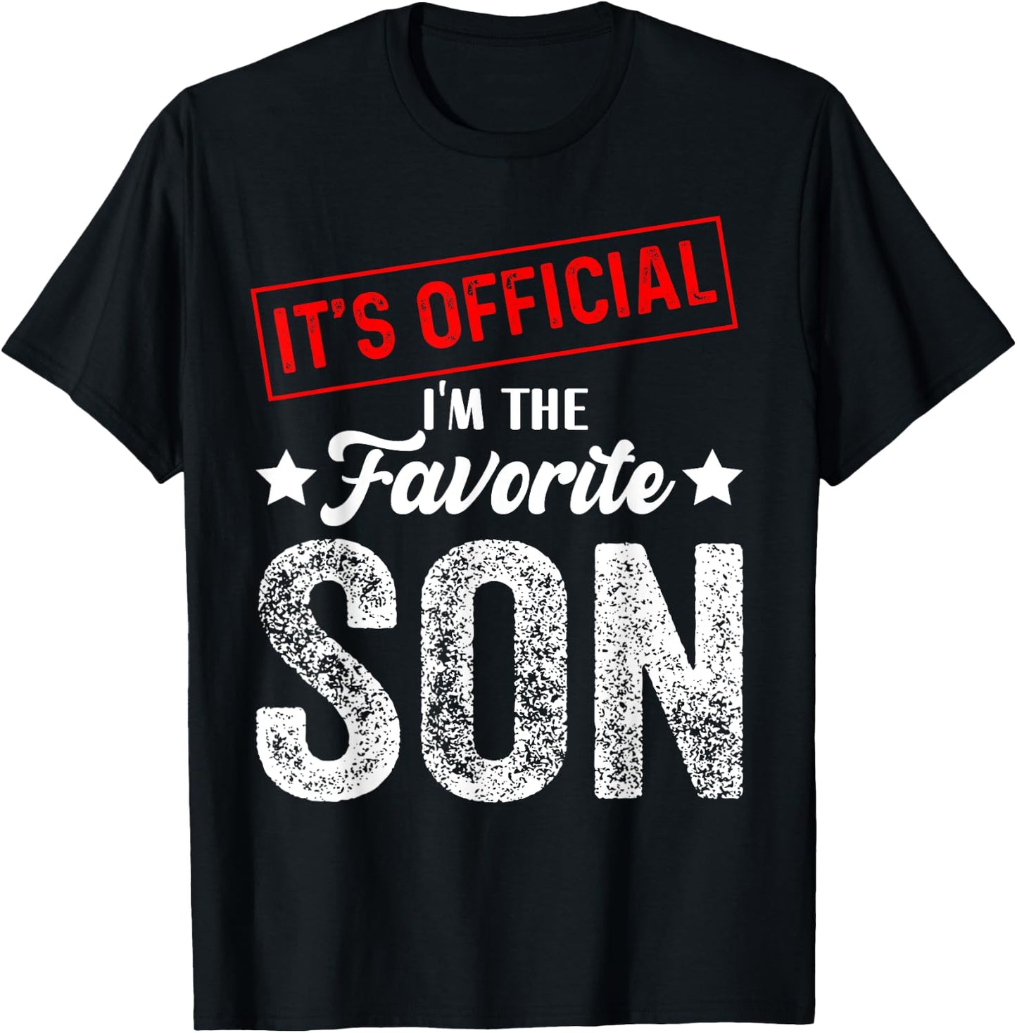 It's Official I'm The Favorite Son T-Shirt - T-Shirt | Black