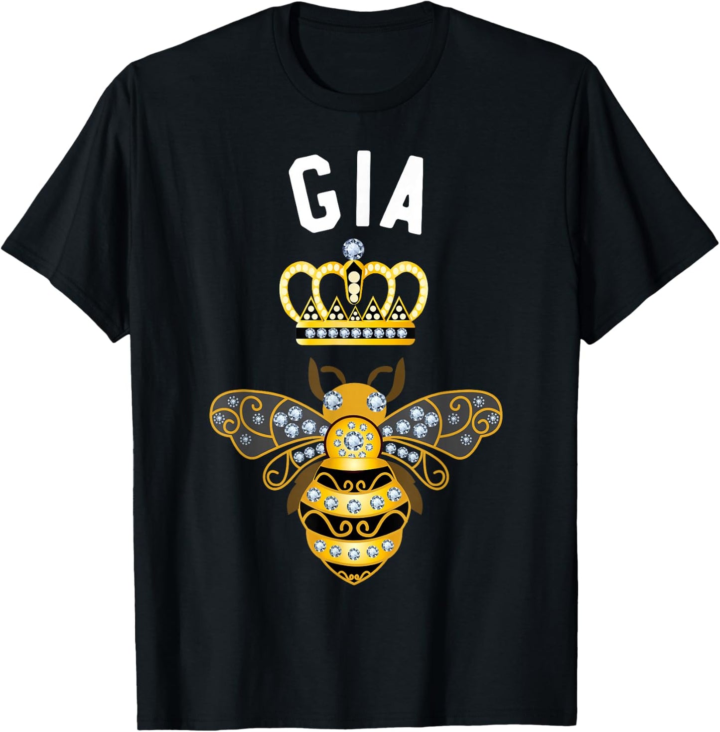 Gia Name Gia Birthday Gifts Queen Crown Bee Gia T-Shirt - T-Shirt | Black