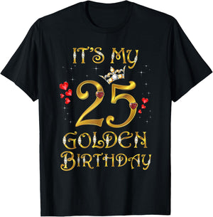 Its My Golden Birthday Shirt Girl 25 Year Old Diamond Crown T-Shirt - T-Shirt | Black