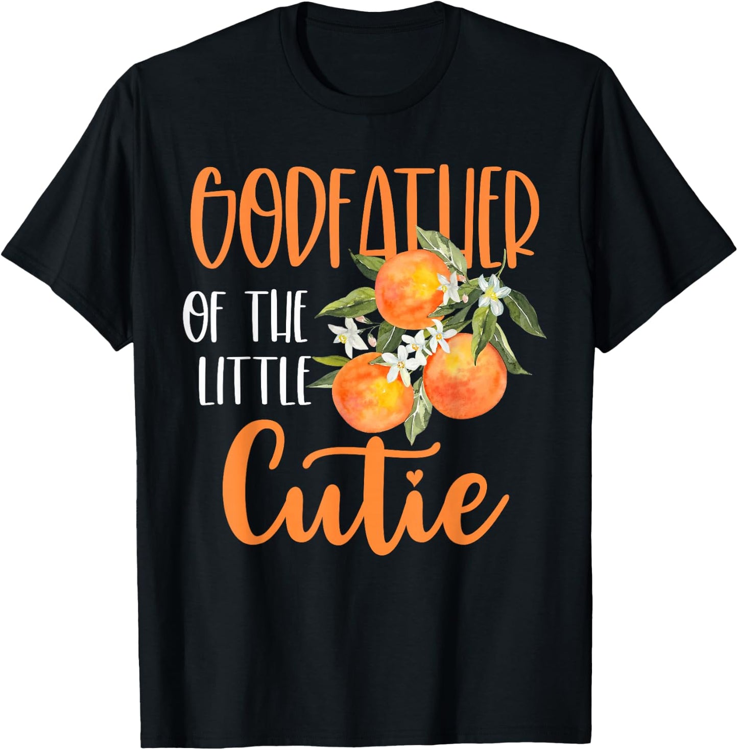 Godfather Little Cutie Baby Shower Orange 1st Birthday Party T-Shirt - T-Shirt | Black