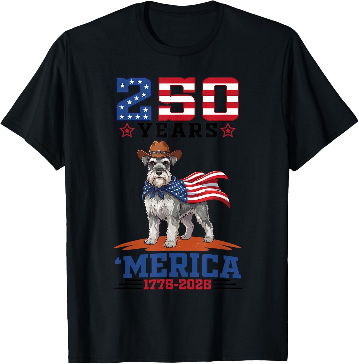 America Turns 250 Yrs 1776 to 2026 Miniature Schnauzer Dog T-Shirt - T-Shirt | Black