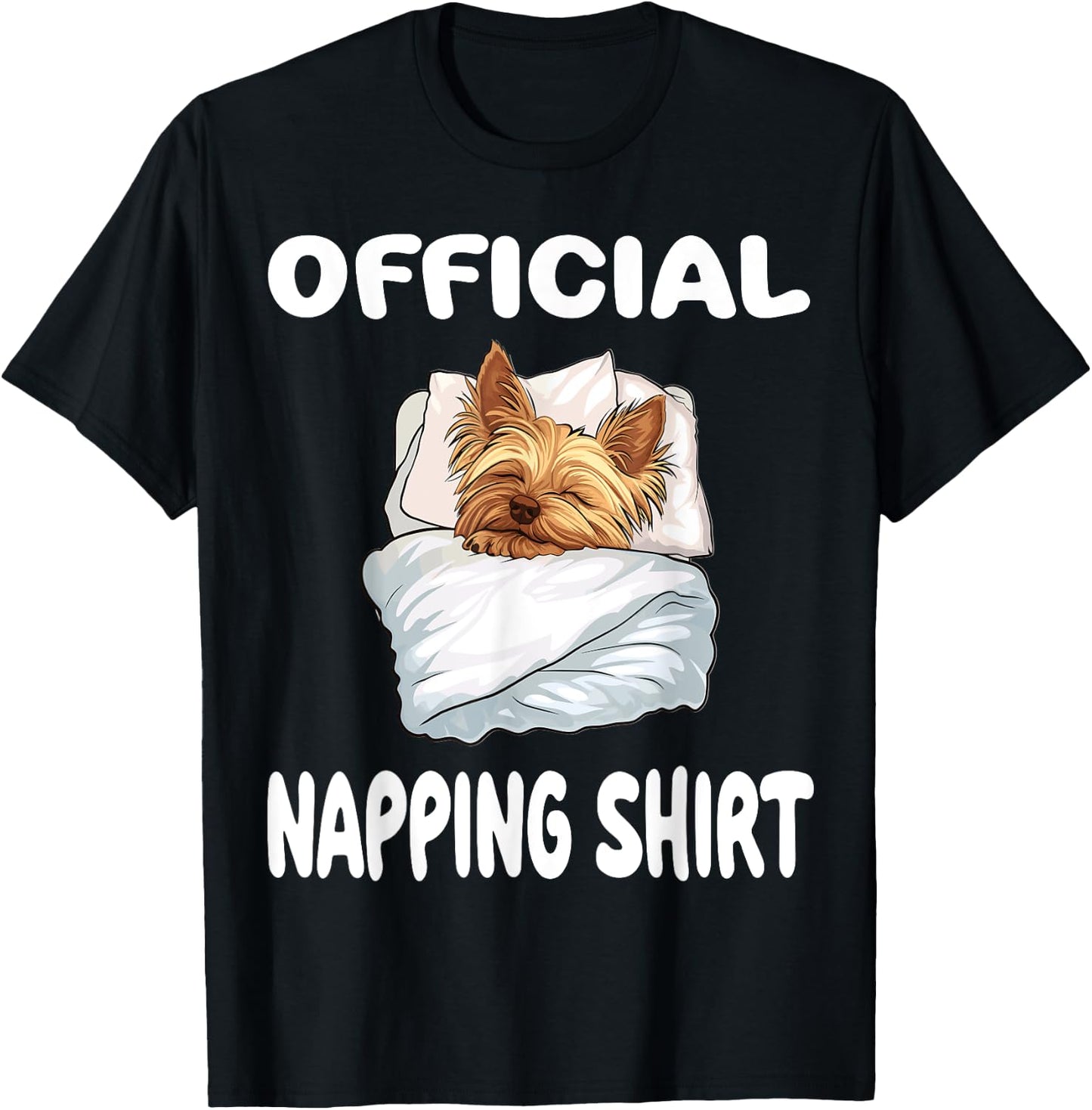 Yorkshire Terrier Yorkie Dog Pajamas Official Napping Men Women Girls Kids T-Shirt - T-Shirt | Black