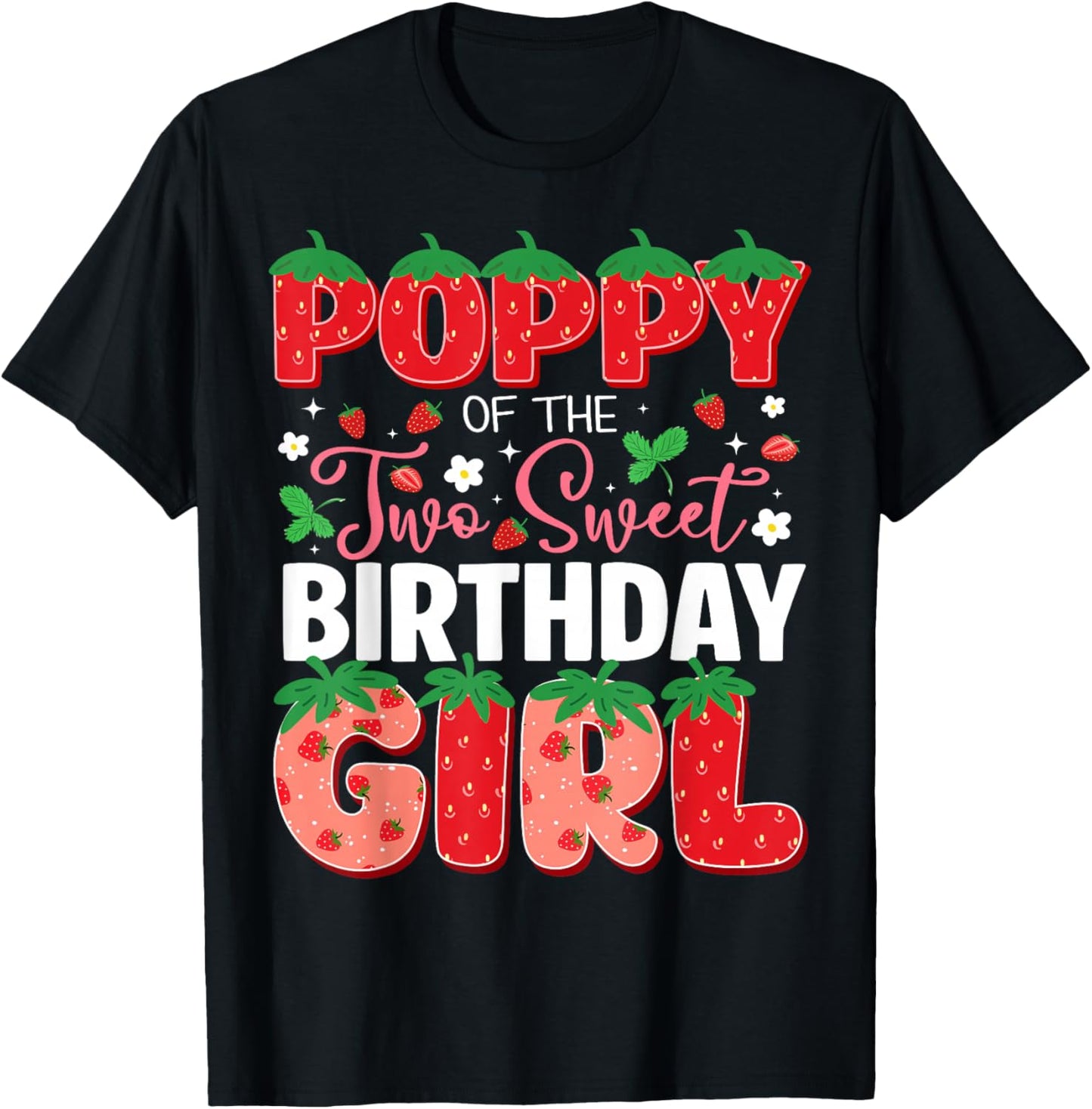 Poppy of The Two Sweet 2nd Birthday Girl Strawberry Party T-Shirt - T-Shirt | Black