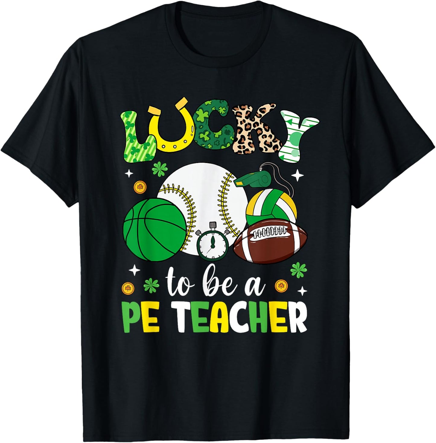 Lucky To Be A PE Teacher Shamrock St Patrick's Day T-Shirt - T-Shirt | Black