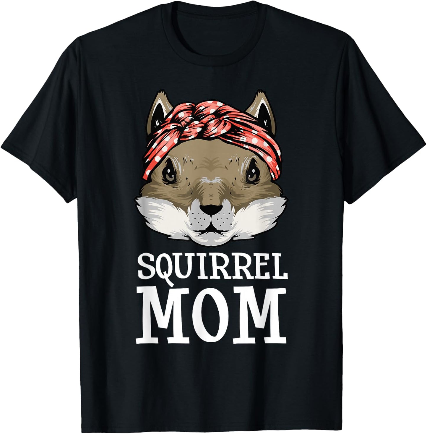 Funny Squirrel Mom Rodent Gopher Chipmunk Lover Women Girls T-Shirt - T-Shirt | Black