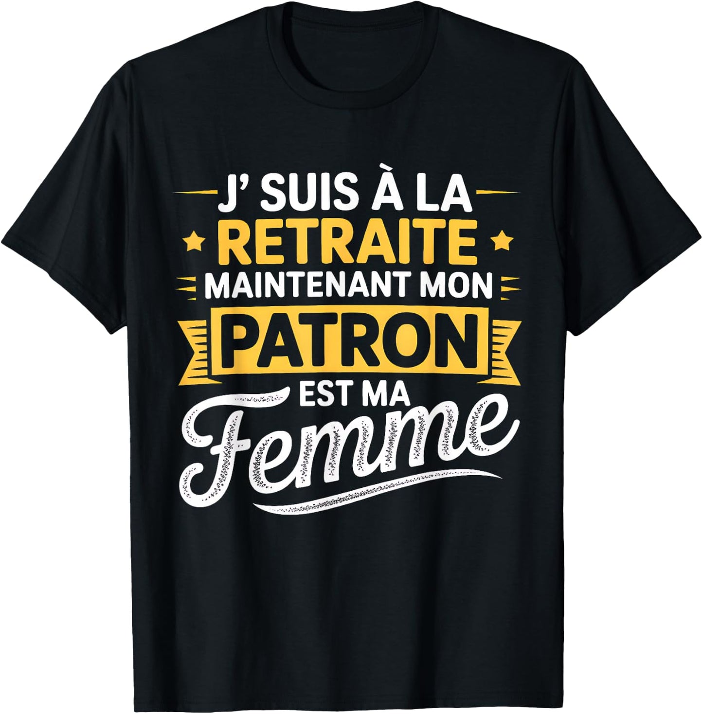 Retirement Man My Boss Is My Wife Funny Retirement Humor T-Shirt - T-Shirt | Black