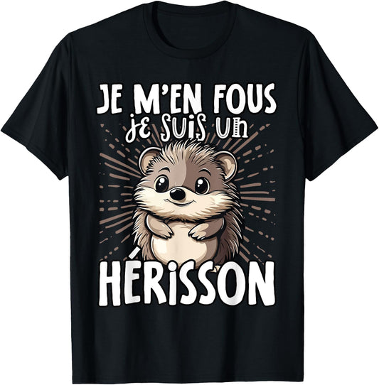 Je M'en Fous Je Suis Un Herisson - Cute Hedgehog , Black, S T-Shirt - T-Shirt | Black