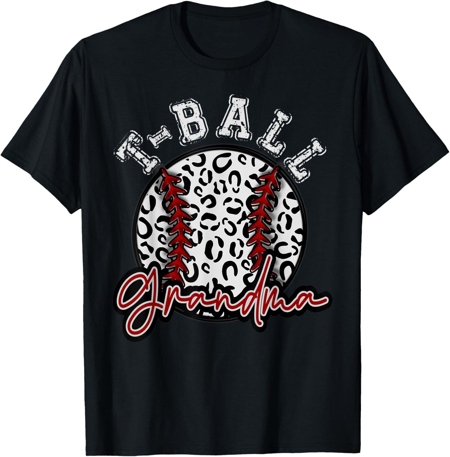 Leopard Cheetah T-ball Tball GRANDMA Shirt Woman Trendy T-Shirt - T-Shirt | Black