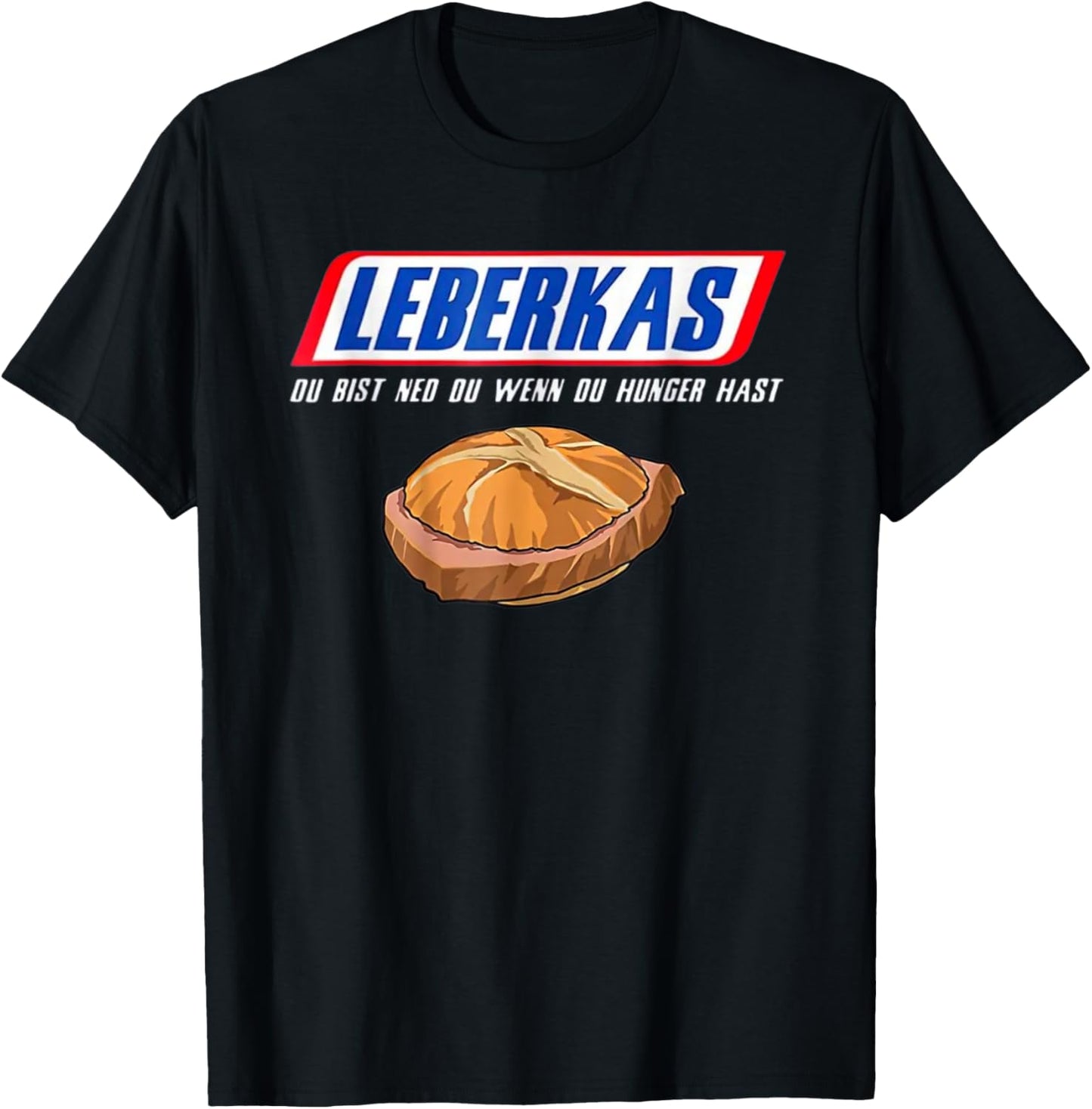 Leberkas - Du bist ned du wenn du hunger hast - funny , black T-Shirt - T-Shirt | Black