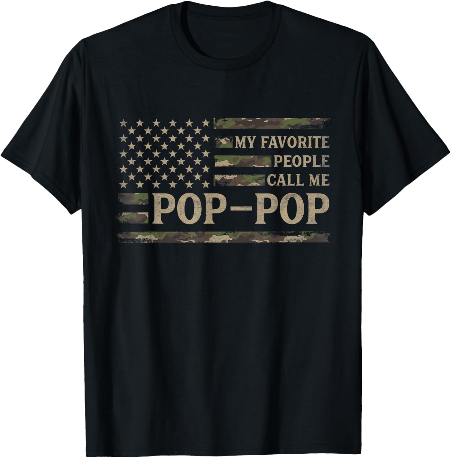 My Favorite People Call Me Pop-Pop Fathers Day Camo USA Flag T-Shirt - T-Shirt | Black