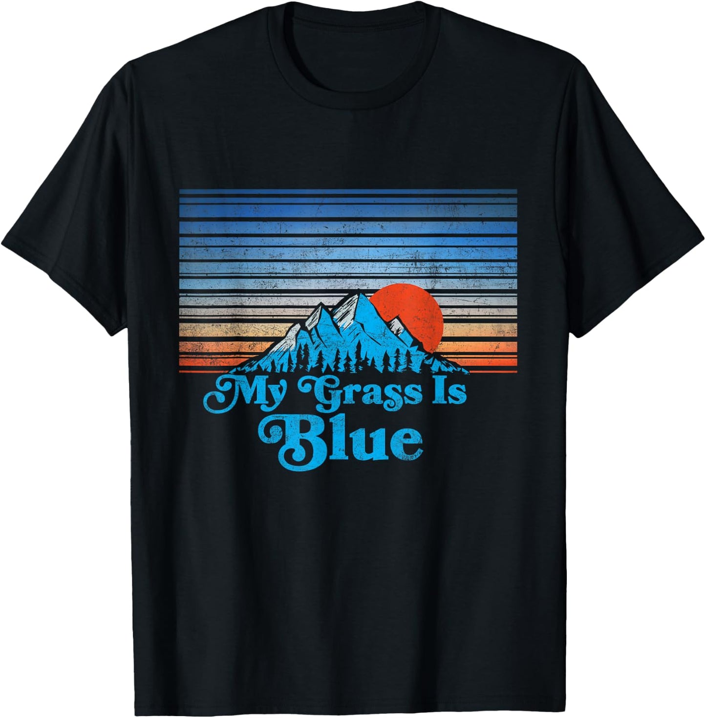 My Grass is Blue - Bluegrass Player / Fan Mountains Graphic T-Shirt - T-Shirt | Black