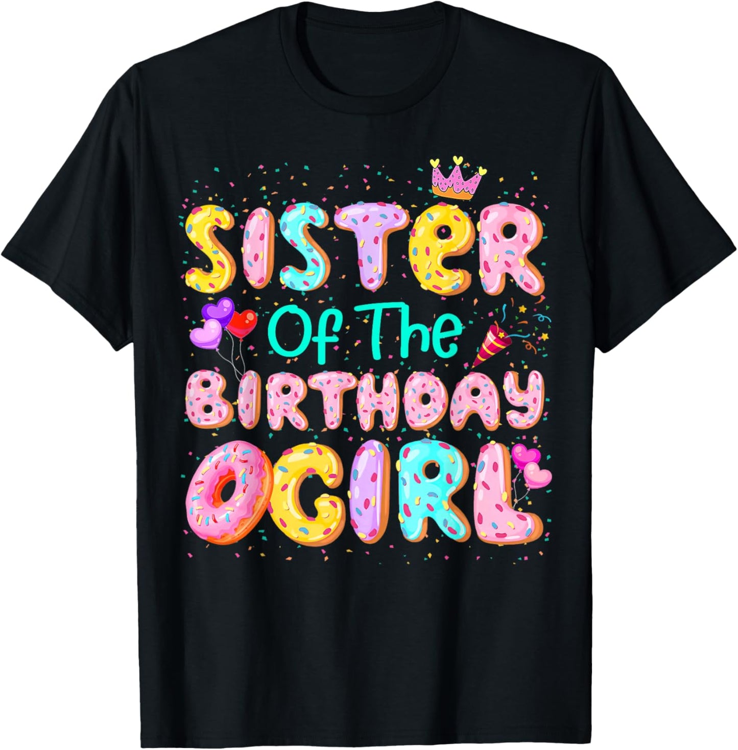 Sister Of The Birthday Girl Sweet Donut Matching Family Bday T-Shirt - T-Shirt | Black
