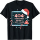 404 Error Christmas Spirit Not Found Tech Support IT Geeks T-Shirt - T-Shirt | Black