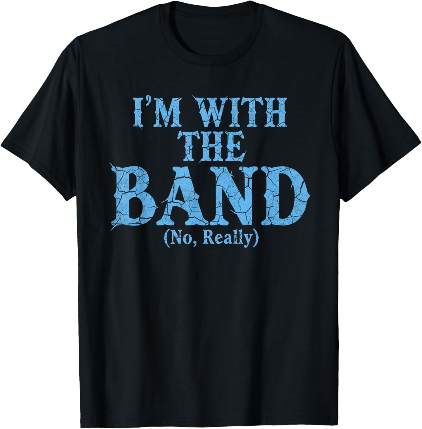 Funny Musician I'm with The Band No Really Retro Graphic T-Shirt - T-Shirt | Black