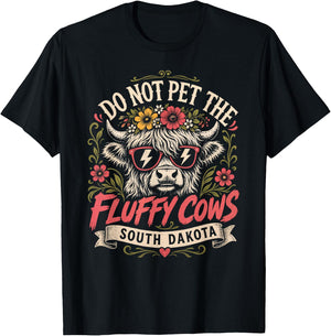 Badlands DO NOT PET THE Fluffy Cows Funny South Dakota T-Shirt - T-Shirt | Black