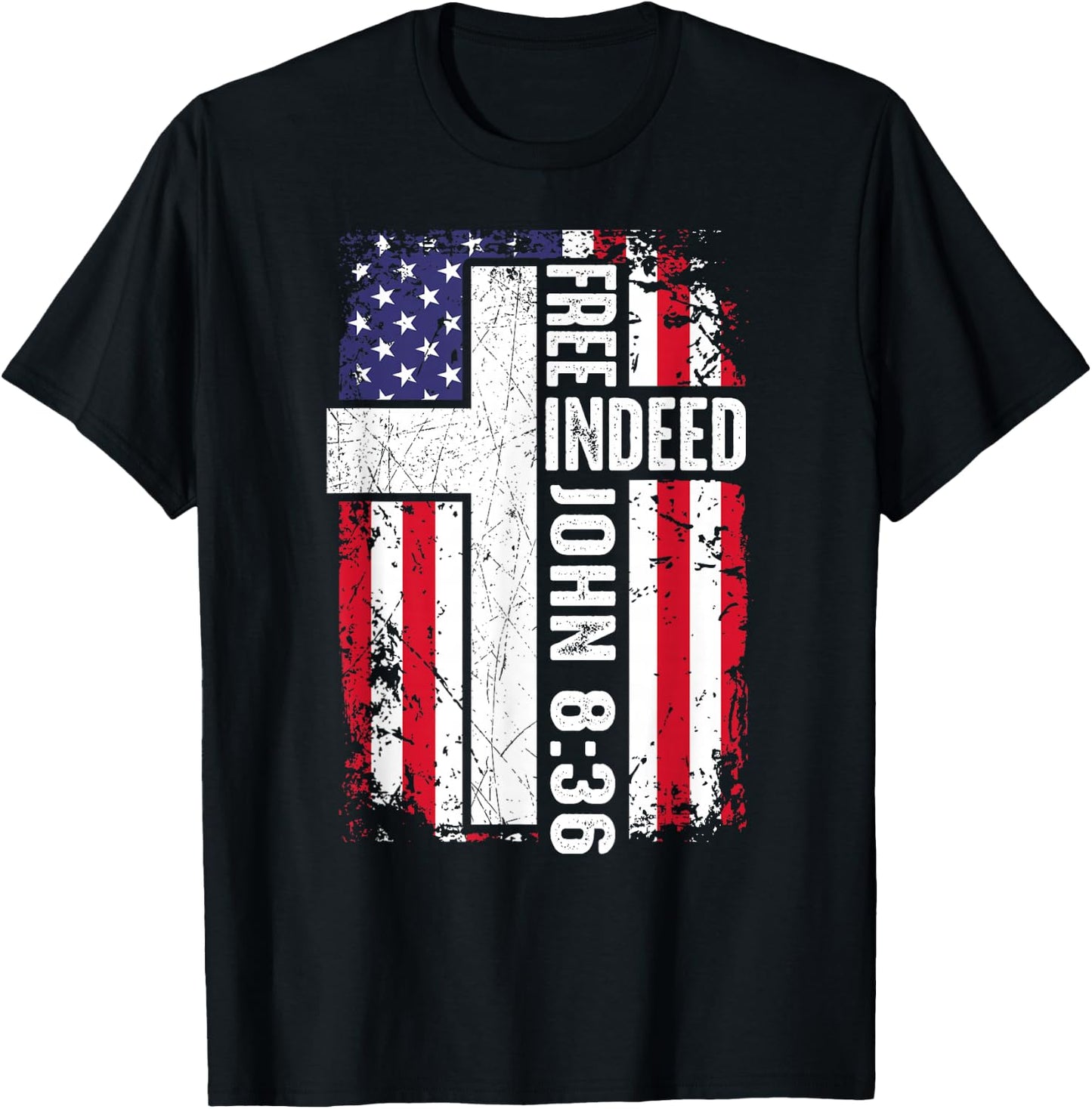 Men's Patriotic Christian Free Indeed Faith Cross USA Flag T-Shirt - T-Shirt | Black