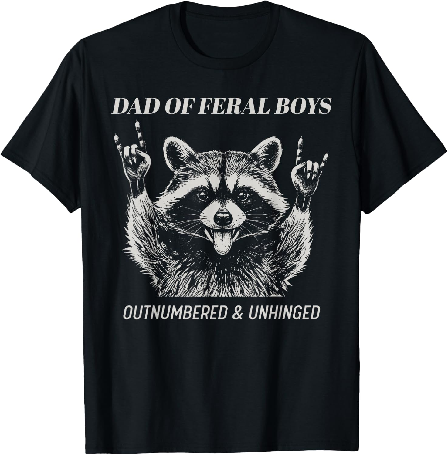 Dad of Feral Boys Unhinged Raccoon Fathers Day Men Funny T-Shirt - T-Shirt | Black