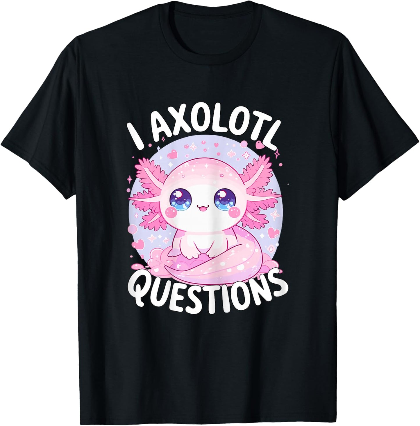 I Axolotl Questions T-Shirt - T-Shirt | Black