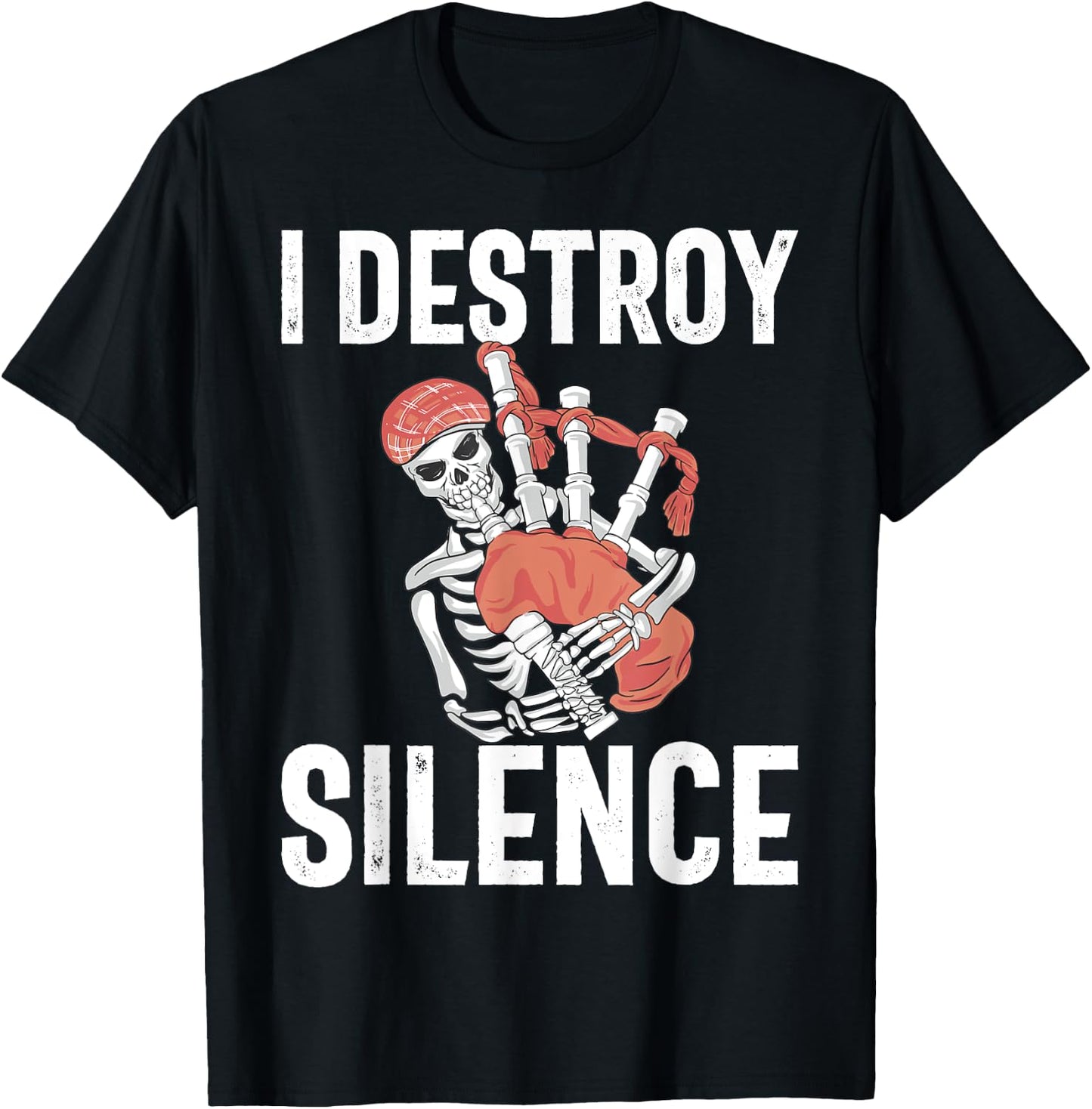I destroy Silence Bagpiper T-Shirt - T-Shirt | Black