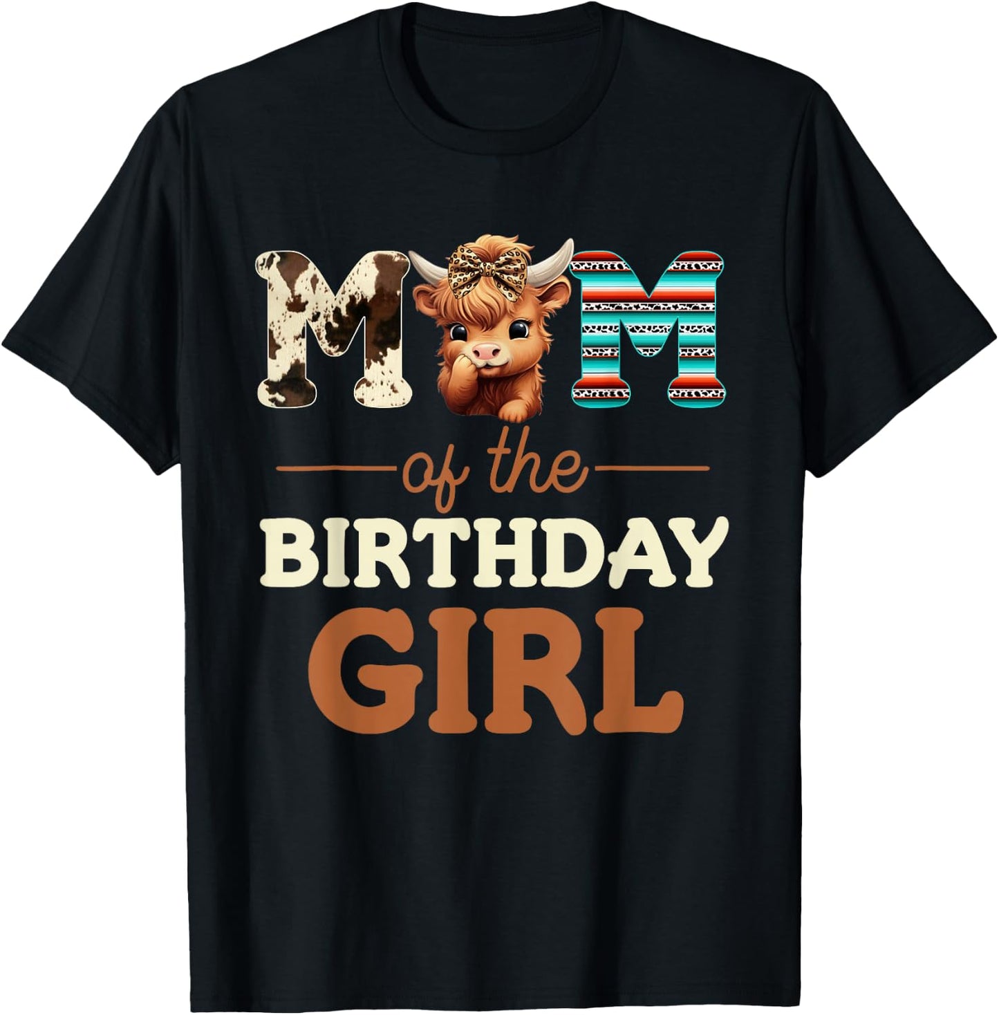 Mom of The Birthday Girl Highland Cow Print First Bday T-Shirt - T-Shirt | Black