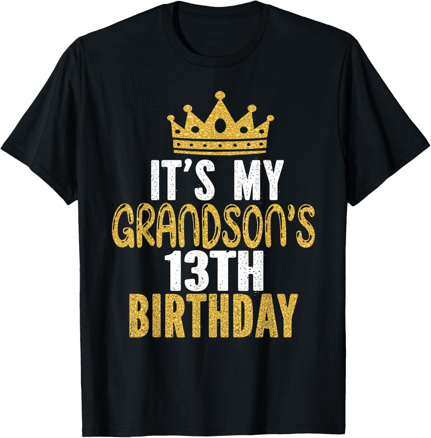 It's My Grandson's 13th Birthday 13 Years Old Boy T-Shirt - T-Shirt | Black