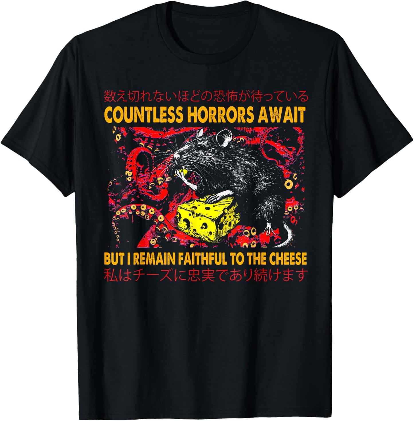 Countless Horrors Await But I Remain Faithful To The Cheese T-Shirt - T-Shirt | Black