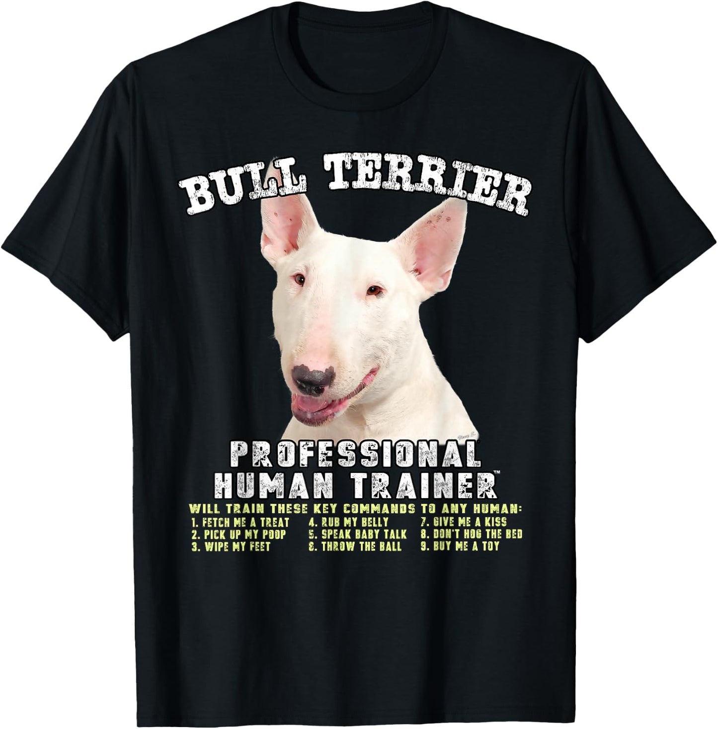 Bull Terrier White Dog Professional Human Trainer T-Shirt - T-Shirt | Black