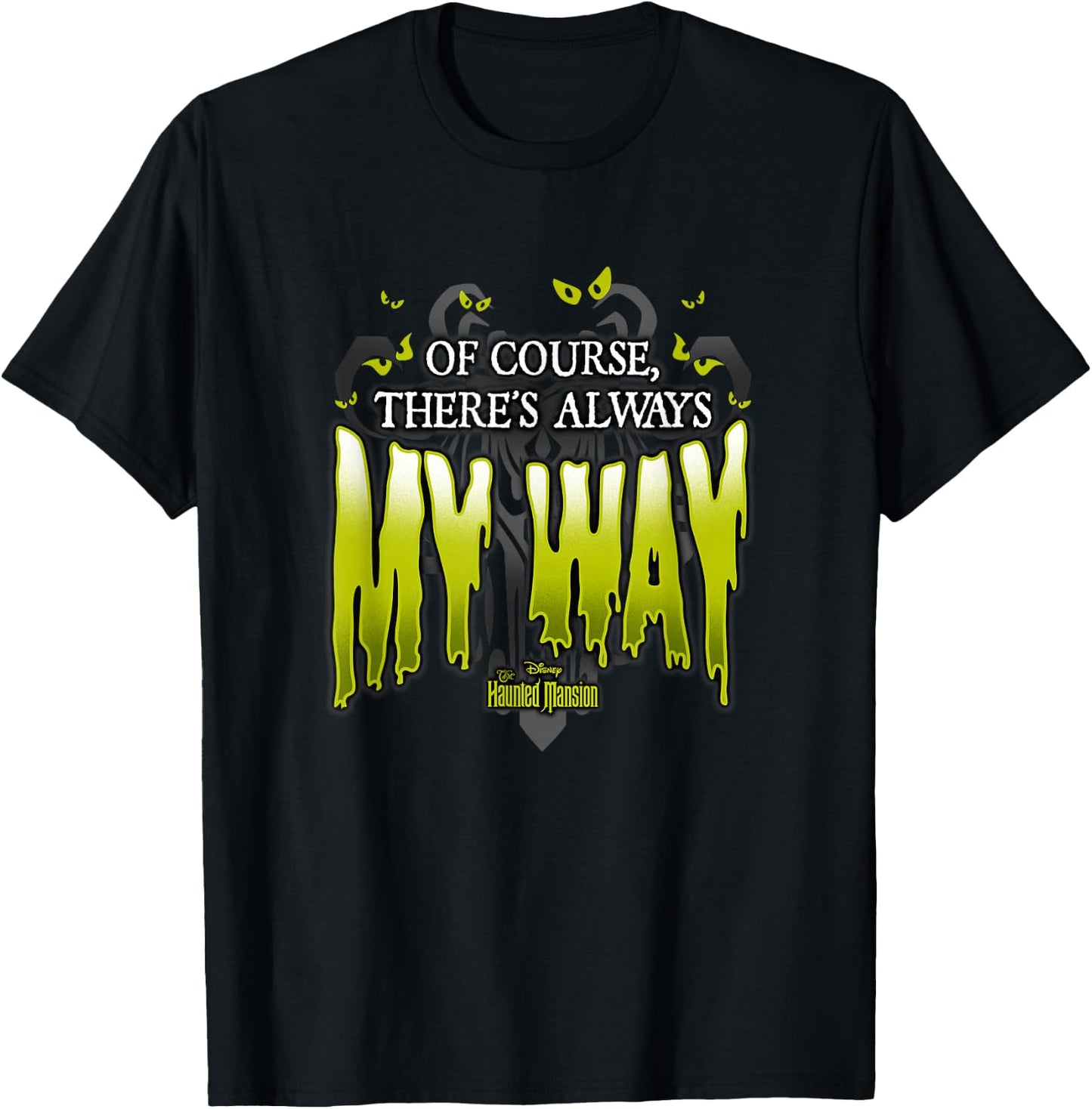 The Haunted Mansion Of Course There's Always My Way Logo T-Shirt - T-Shirt | Black