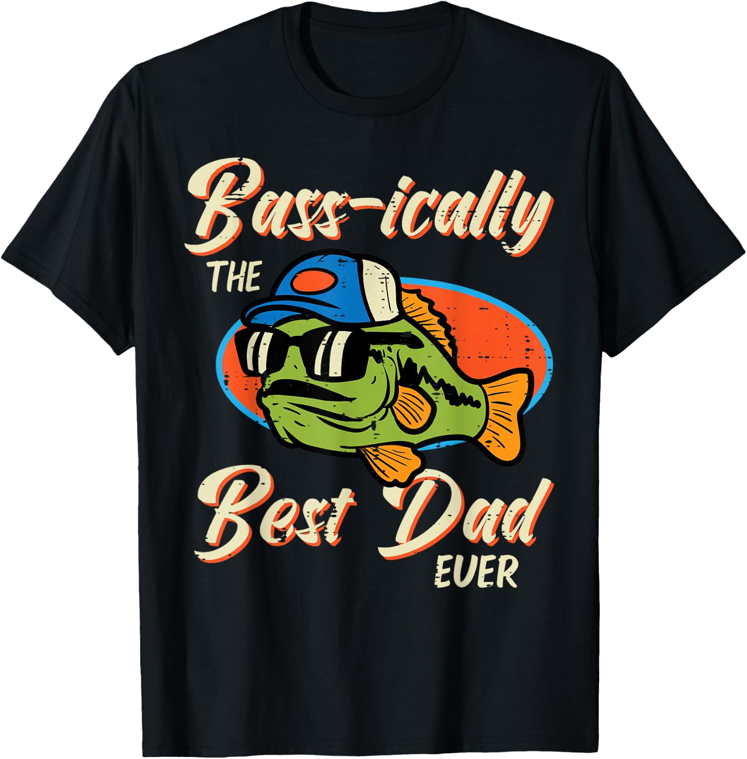 Fathers Day Bass Best Dad Ever Fishing Daddy Papa Fisherman T-Shirt - T-Shirt | Black
