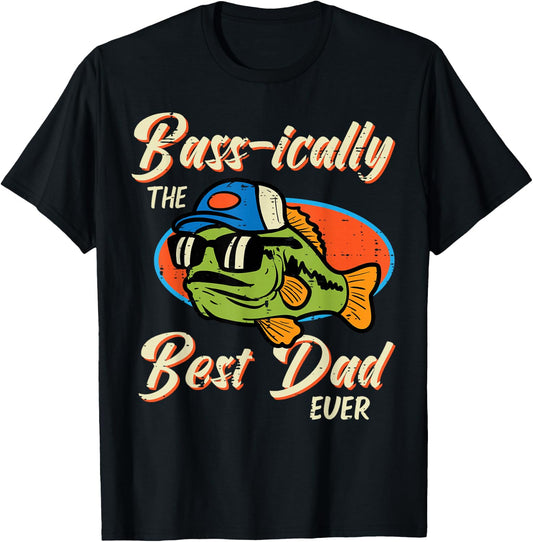 Fathers Day Bass Best Dad Ever Fishing Daddy Papa Fisherman T-Shirt - T-Shirt | Black