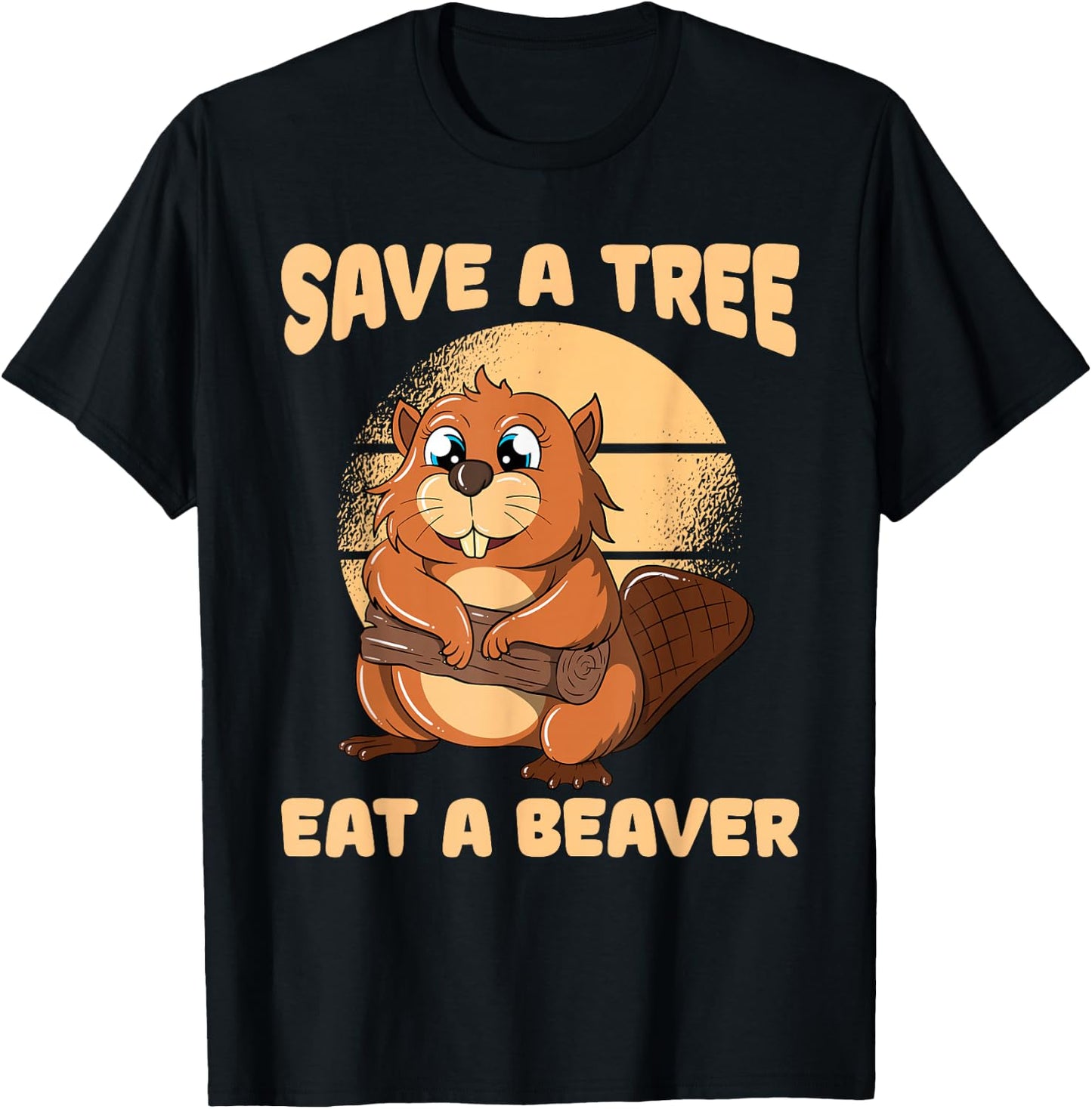 Save A Tree Eat A Beaver T-Shirt - T-Shirt | Black