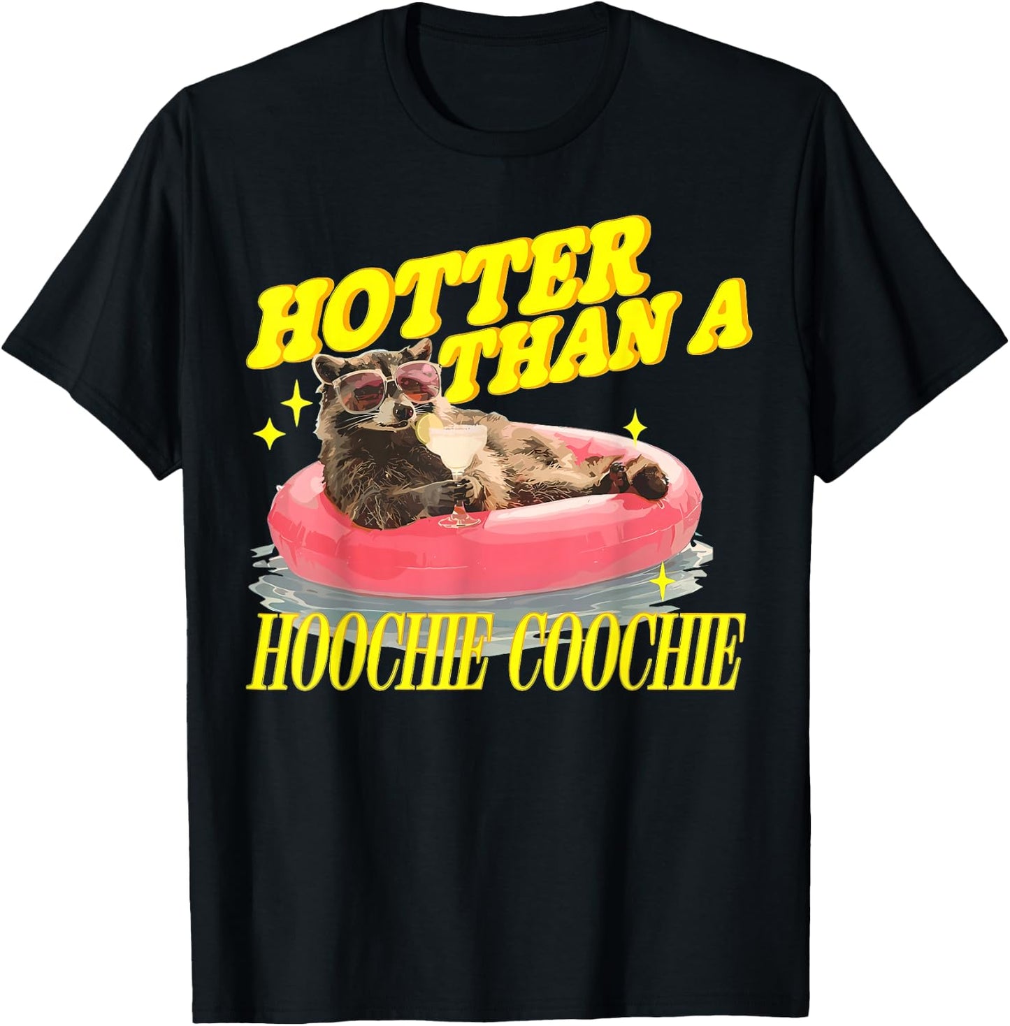 Hotter Than A Hoochie Beaver Coochie Racoon Summer Vibes T-Shirt - T-Shirt | Black