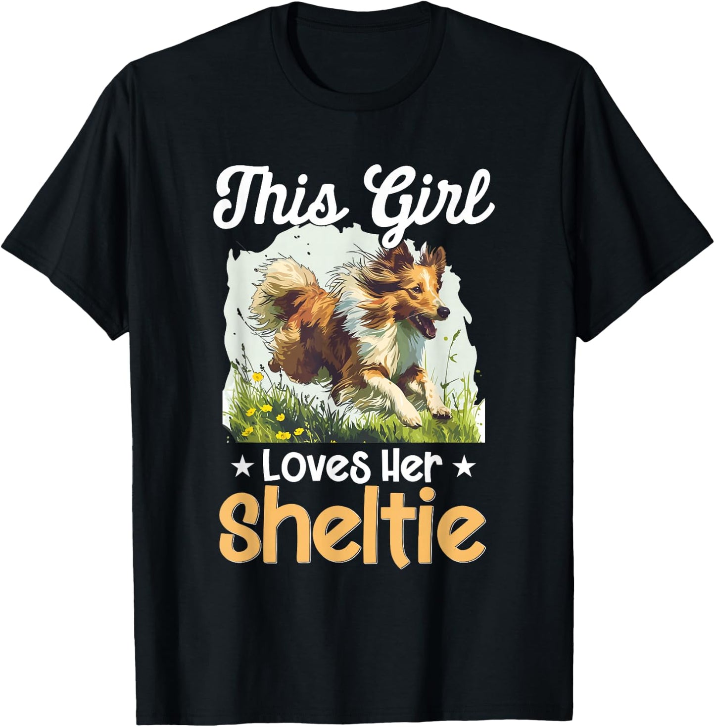 Shetland Sheepdog Dog Sheltie - This Girl loves Her Sheltie T-Shirt - T-Shirt | Black