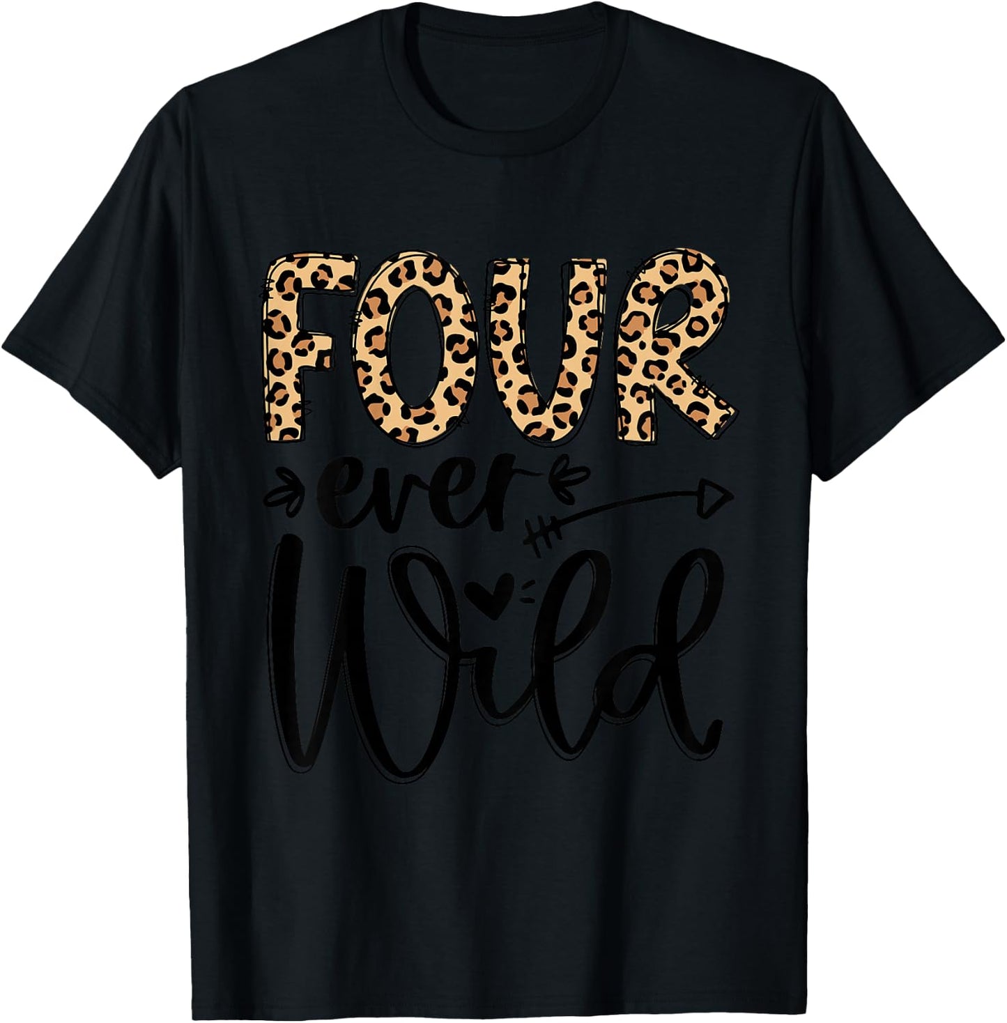 Girl 4th Birthday Four Ever Wild 4 Year Old Awesome Leopard T-Shirt - T-Shirt | Black