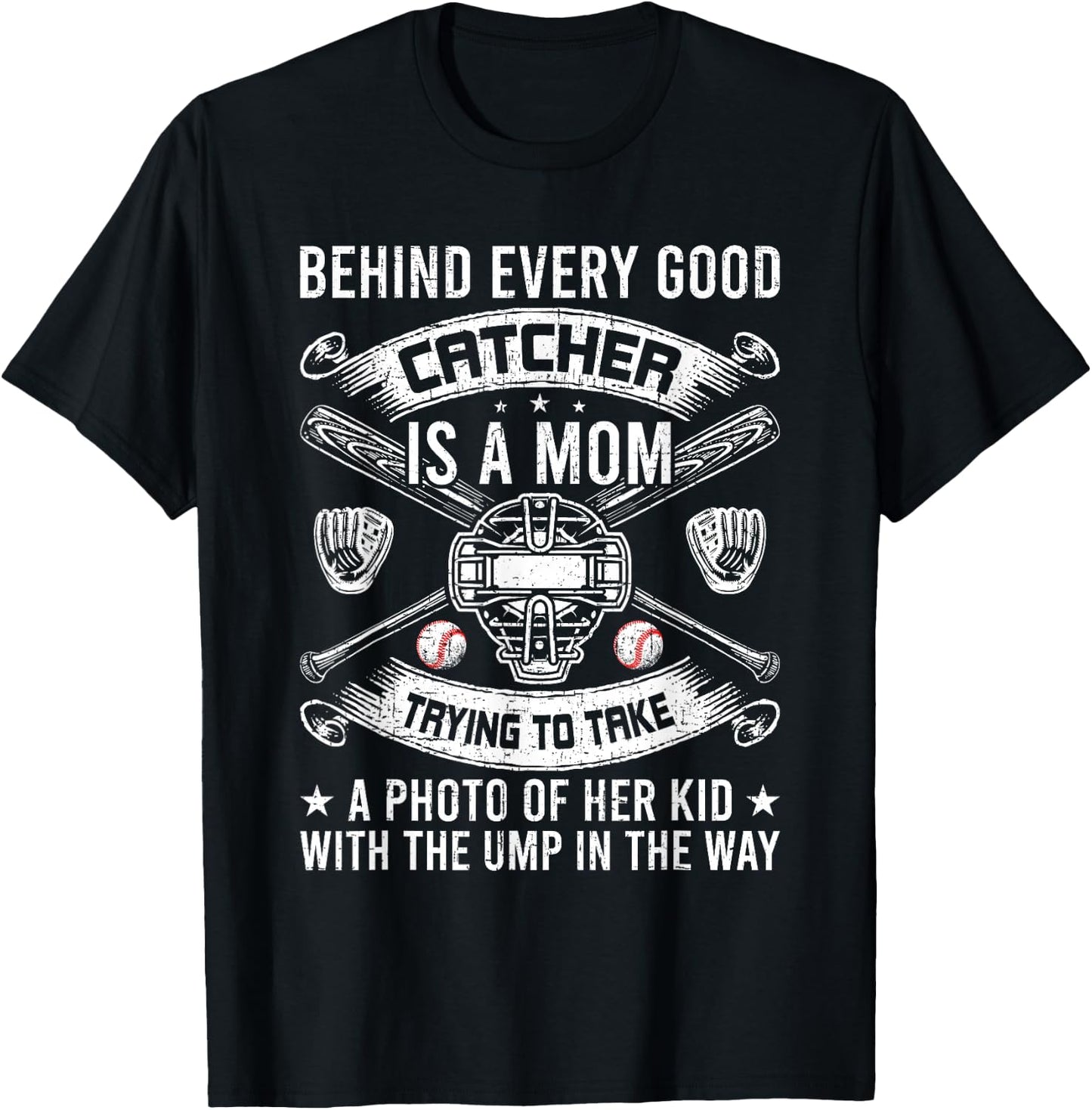Behind Every Good Catcher Is A Mom Baseball Lover T-Shirt - T-Shirt | Black