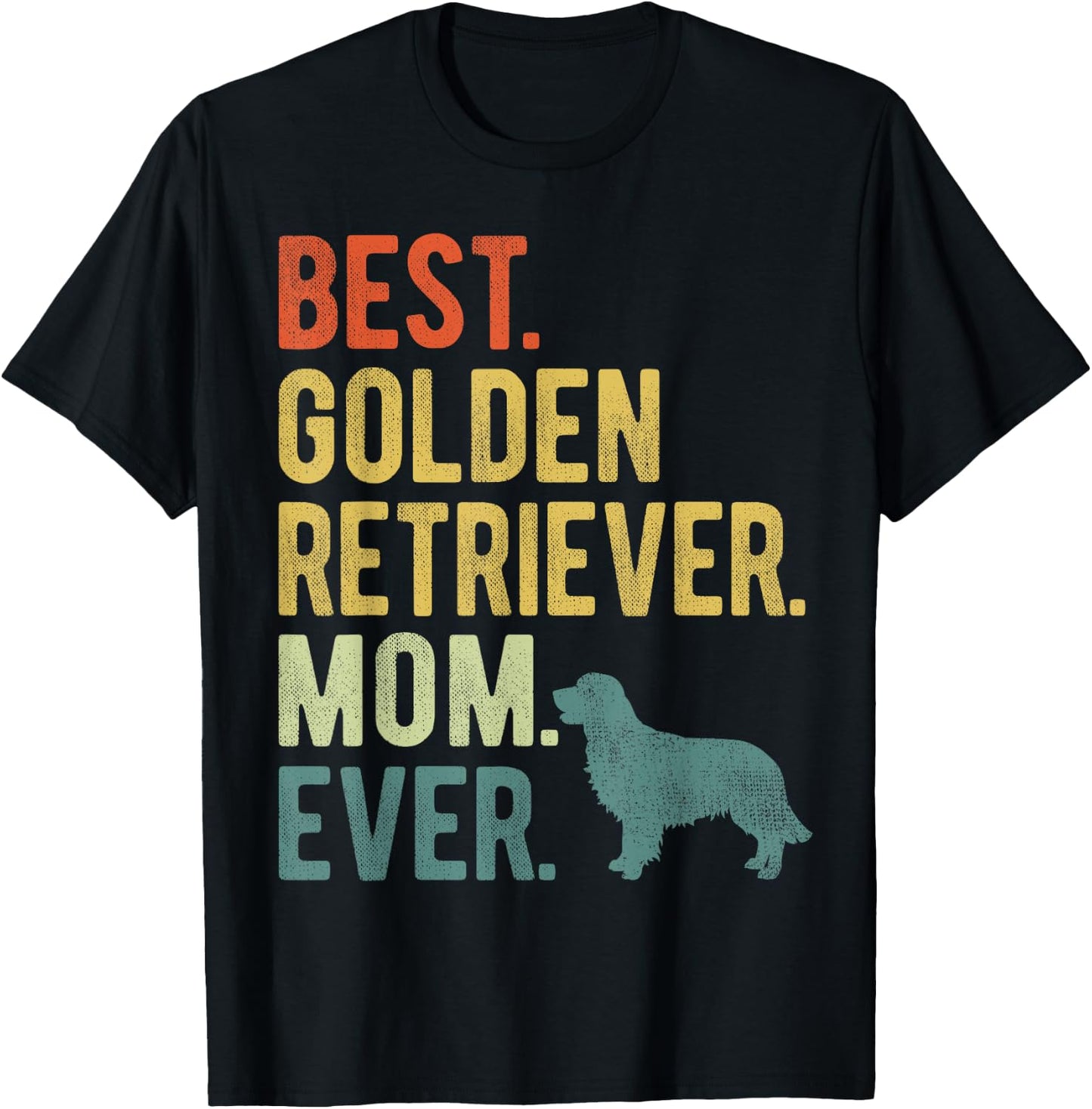Best Golden Retriever Mom Ever Dog Lovers Mother's Day Men Women T-Shirt - T-Shirt | Black