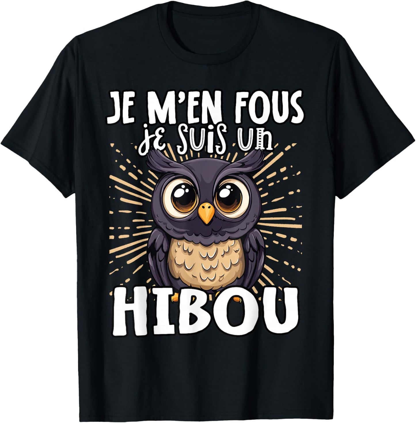 Je M'en Fous Je Suis Un Hibou – Cute Owl , Black, S T-Shirt - T-Shirt | Black