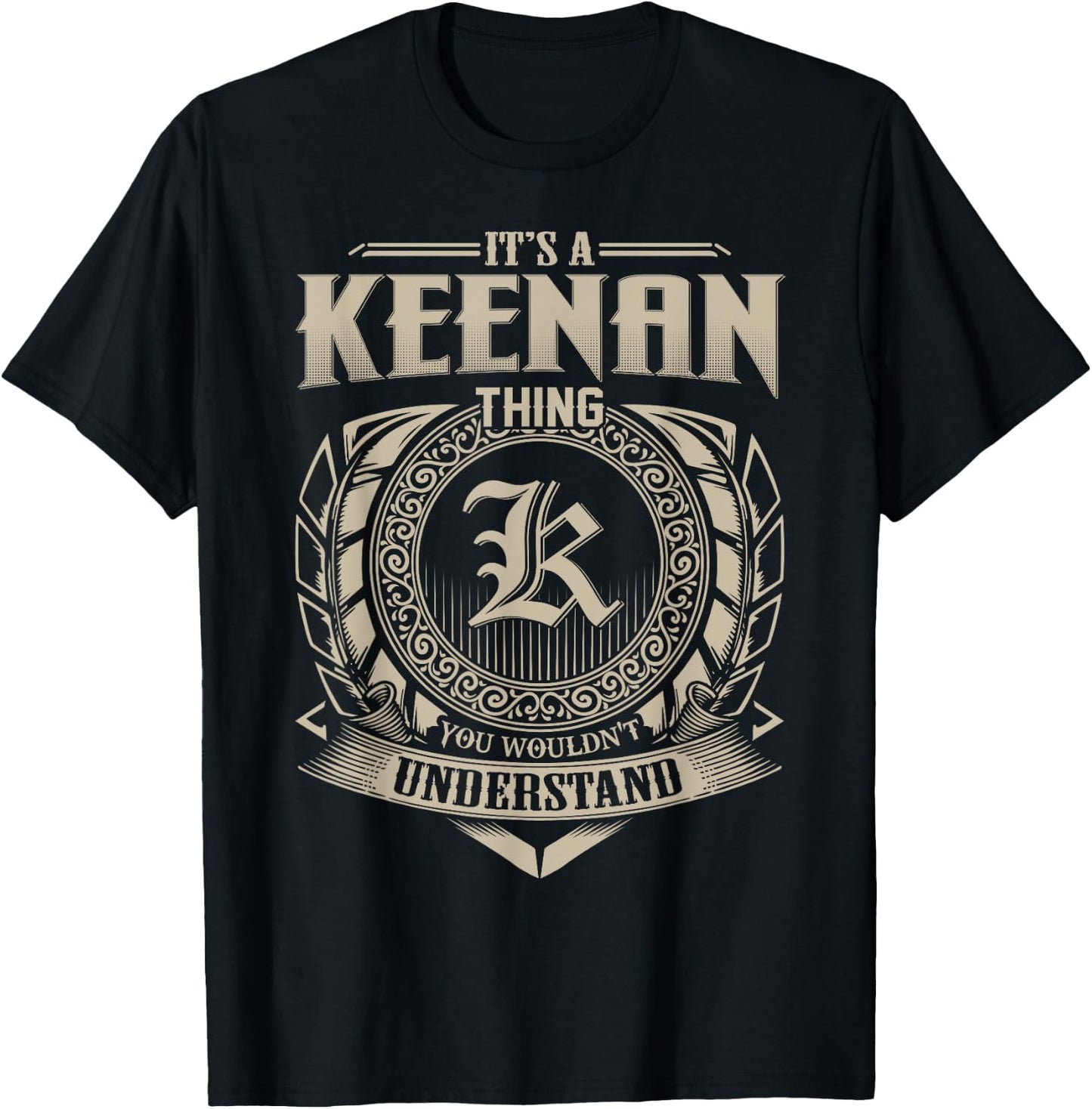 It's A KEENAN Thing You Wouldn't Understand Name Vintage T-Shirt - T-Shirt | Black