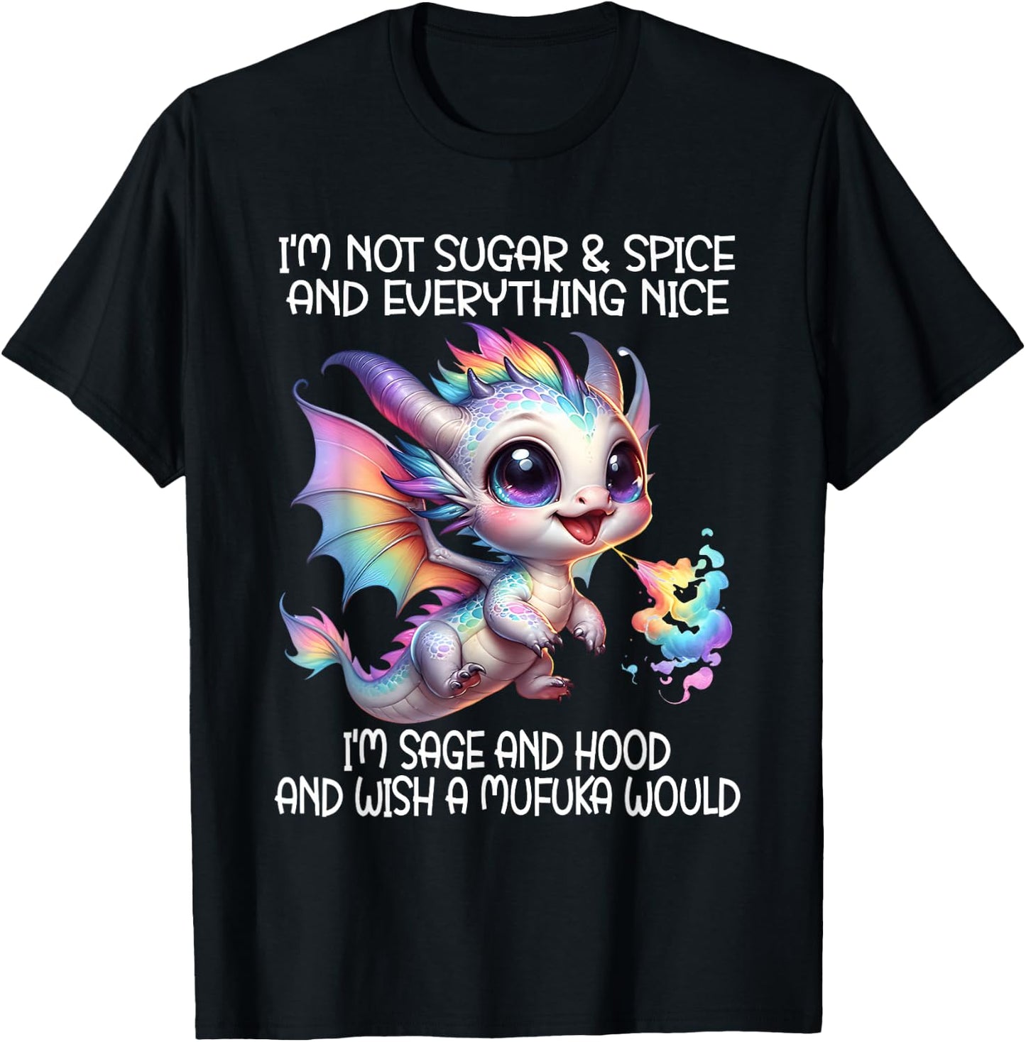 I'm not sugar and spice and everything nice I'm sage & hood T-Shirt - T-Shirt | Black